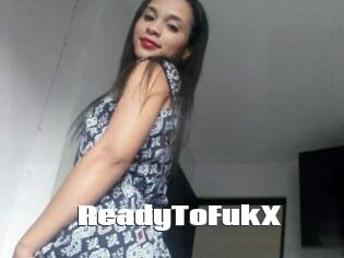 ReadyToFukX