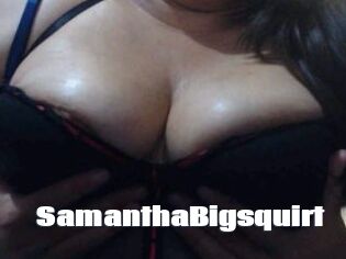 SamanthaBigsquirt