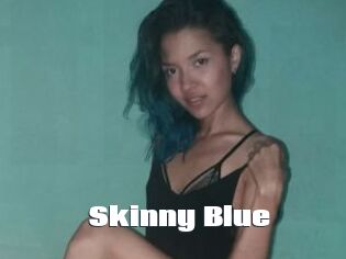 Skinny_Blue