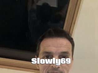 Slowly69