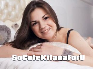 SoCuteKitanaForU