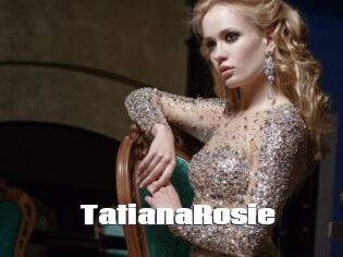 TatianaRosie