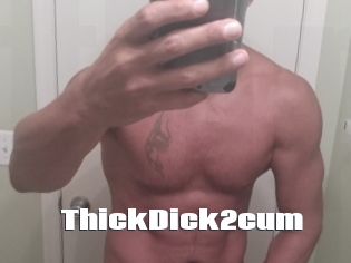 ThickDick2cum