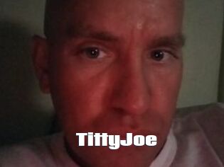 TittyJoe