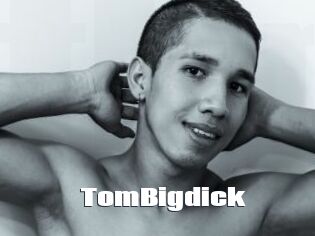 TomBigdick