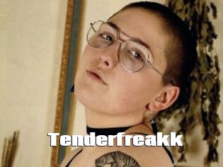 Tenderfreakk