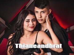 Thianeandbrat