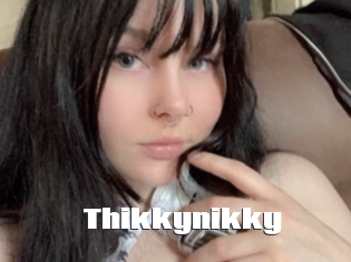 Thikkynikky