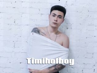 Timihotboy