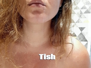 Tish