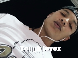 Tough_lovex