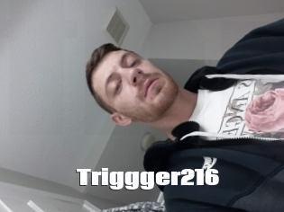 Triggger216