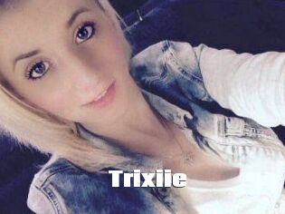 Trixiie