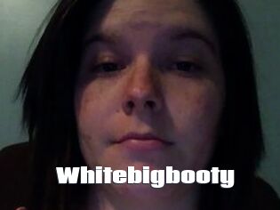 Whitebigbooty