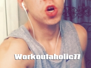 Workoutaholic77