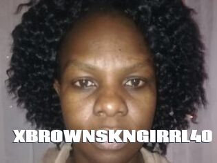 XBROWNSKNGIRRL40